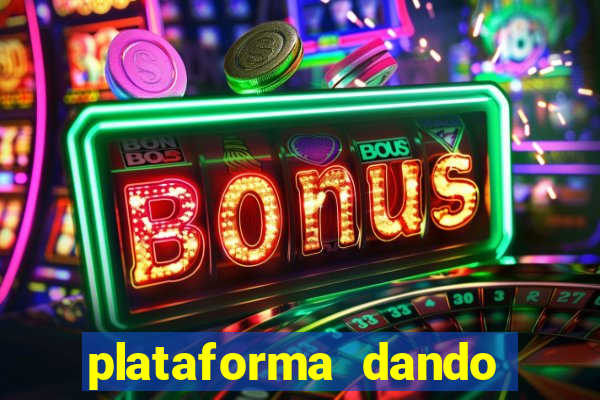 plataforma dando bonus de cadastro